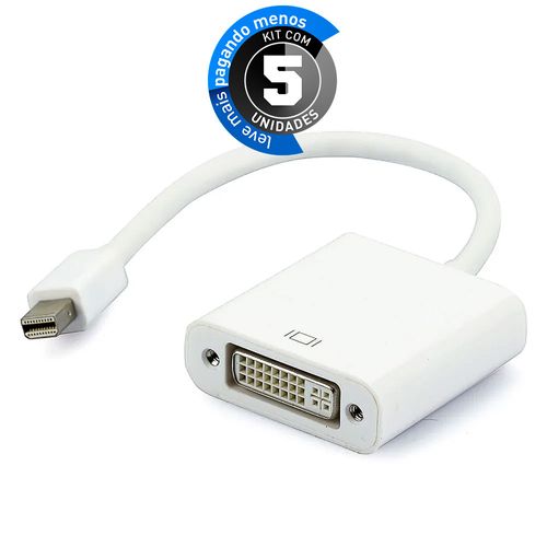 Kit com 5 Cabos Adaptador MAC - Mini DisplayPort para DVI