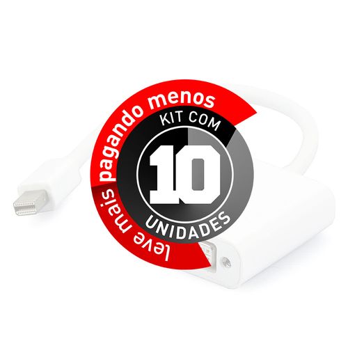 Kit com 10 Cabos Adaptador MAC - Mini DisplayPort para DVI