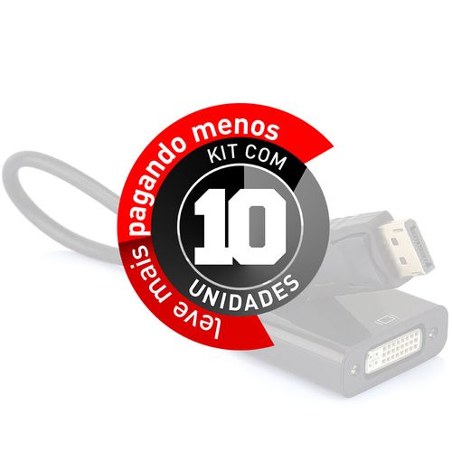 Kit com 10 Cabos Adaptador DisplayPort para DVI